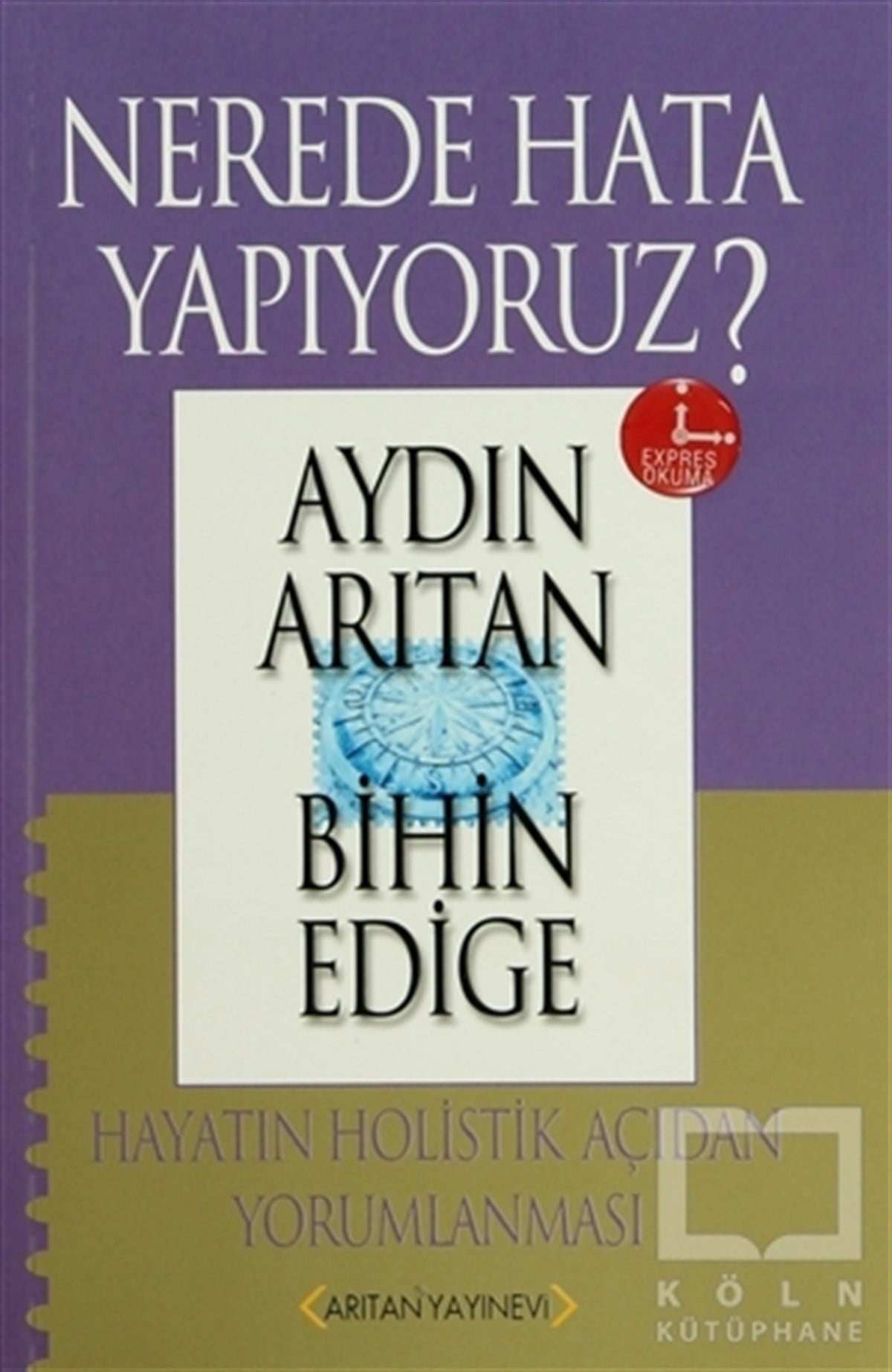 Aydın ArıtanGenel KonularNerede Hata Yapıyoruz?