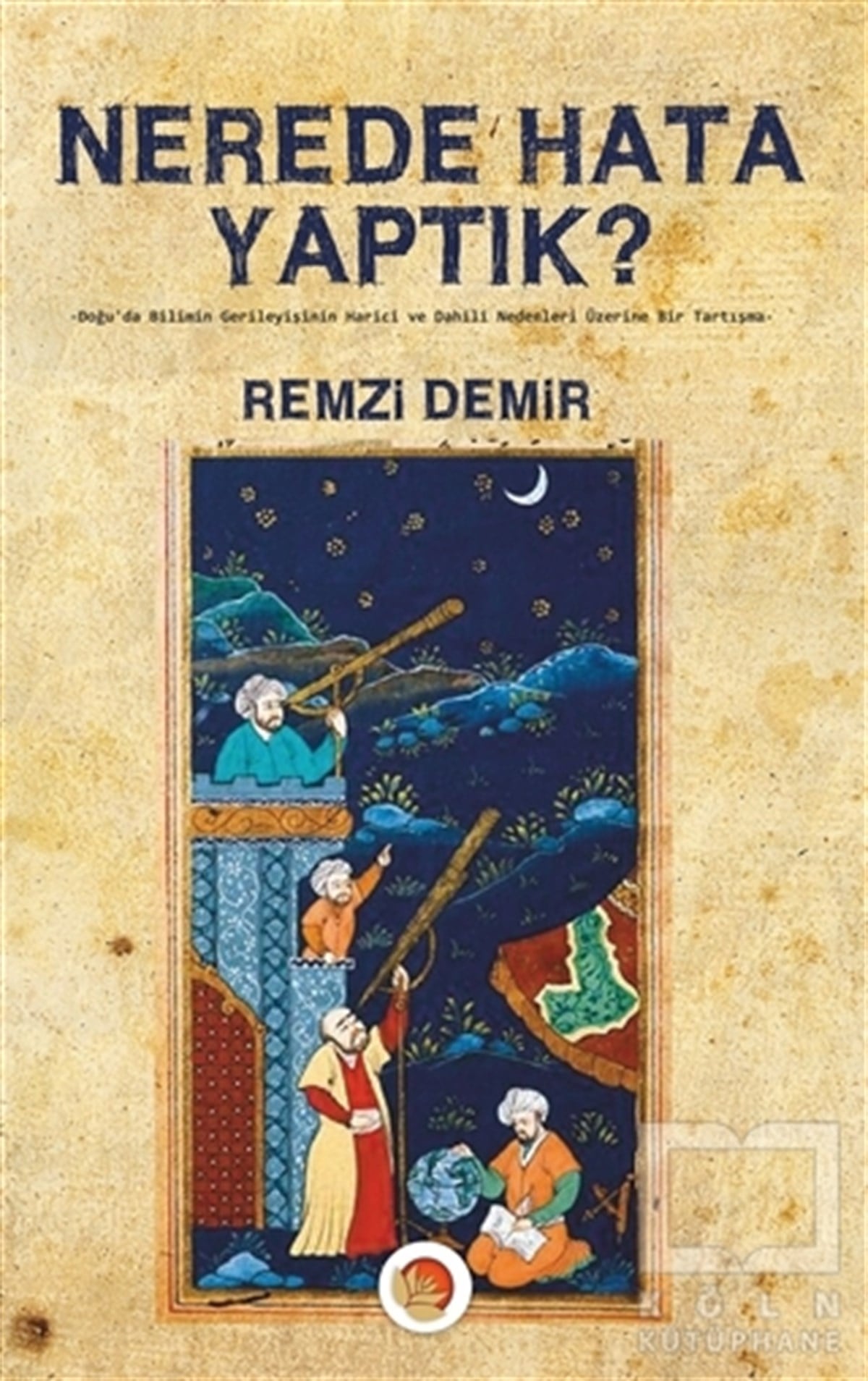 Remzi DemirAraştırma - İncelemeNerede Hata Yaptık?