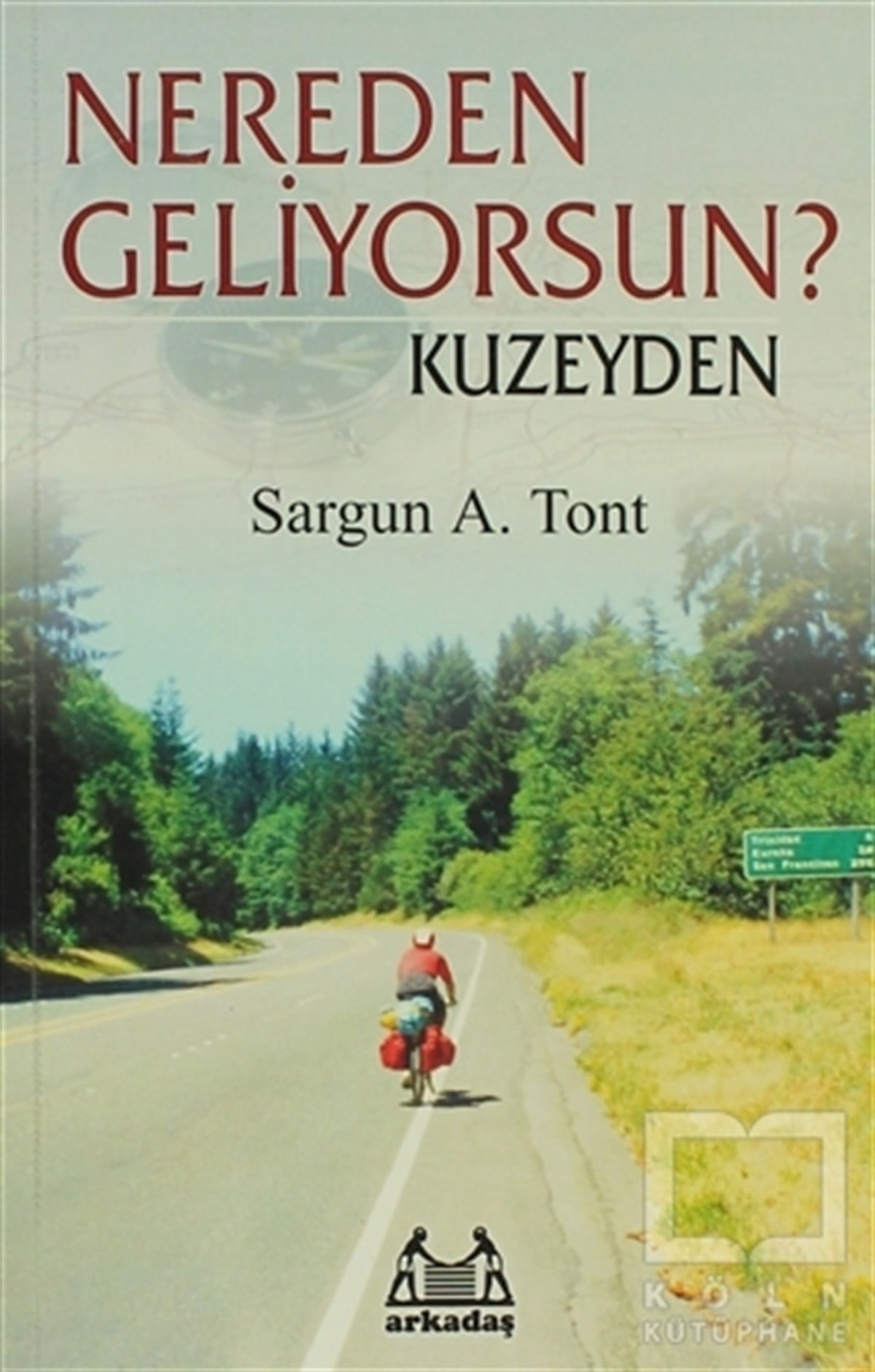 Sargun A. TontDiğerNereden Geliyorsun? Kuzeyden