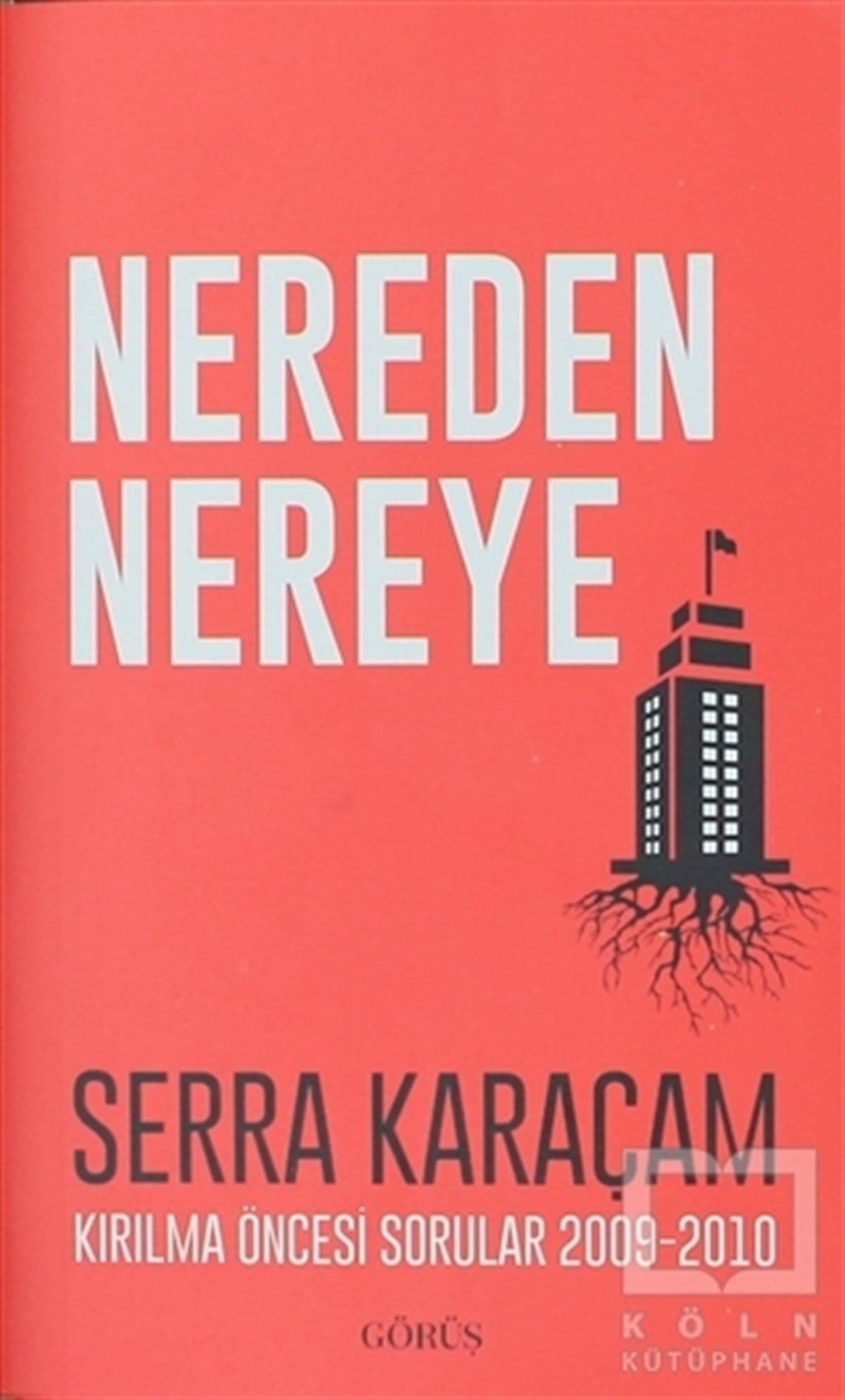 Serra KaraçamTürkiye Siyaseti ve PolitikasıNereden Nereye