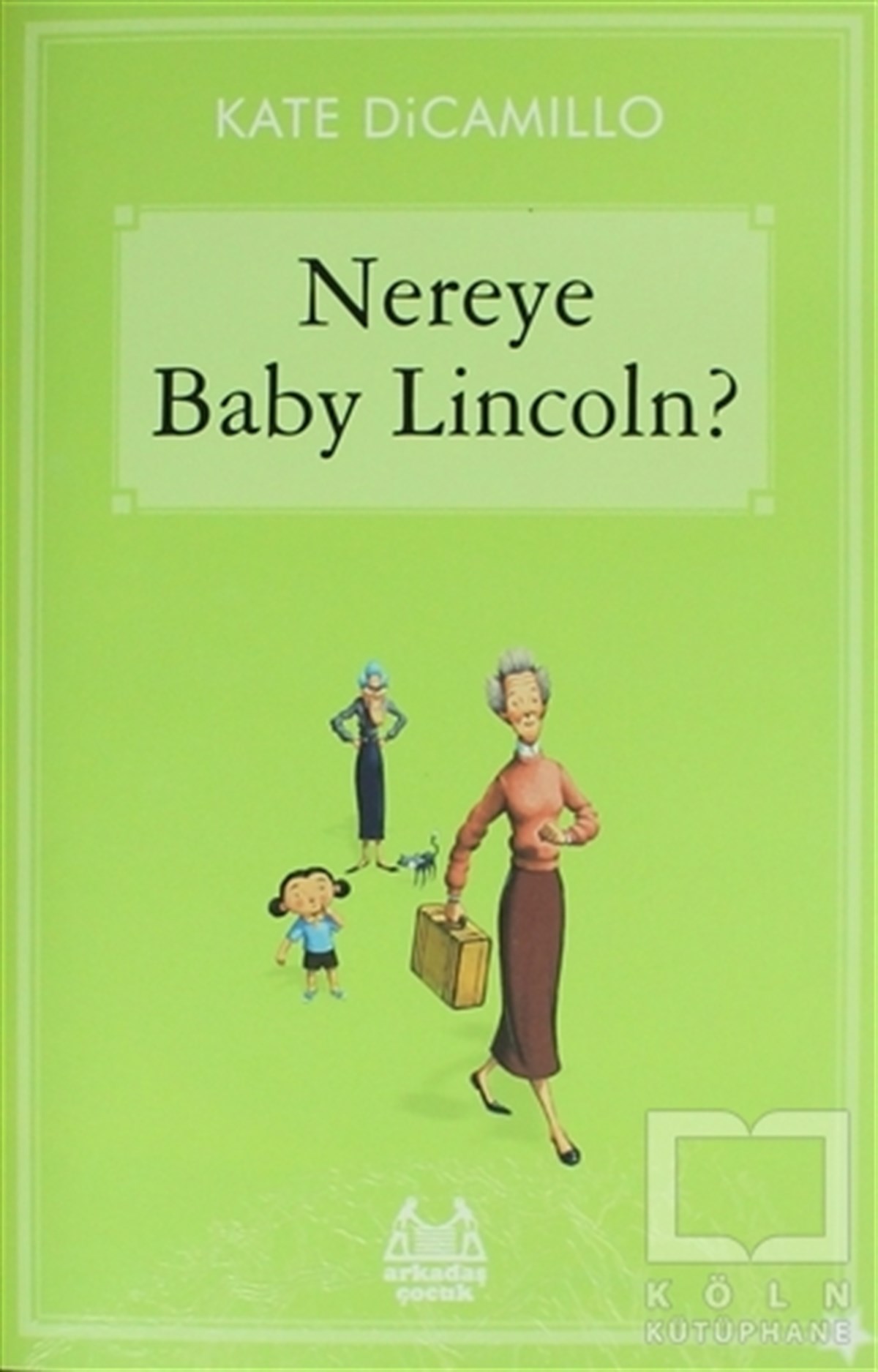 Kate DiCamilloRoman-ÖyküNereye Baby Lincoln