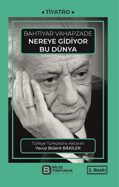 Bahtiyar VahapzadeTürk OyunlarıNereye Gidiyor Bu Dünya