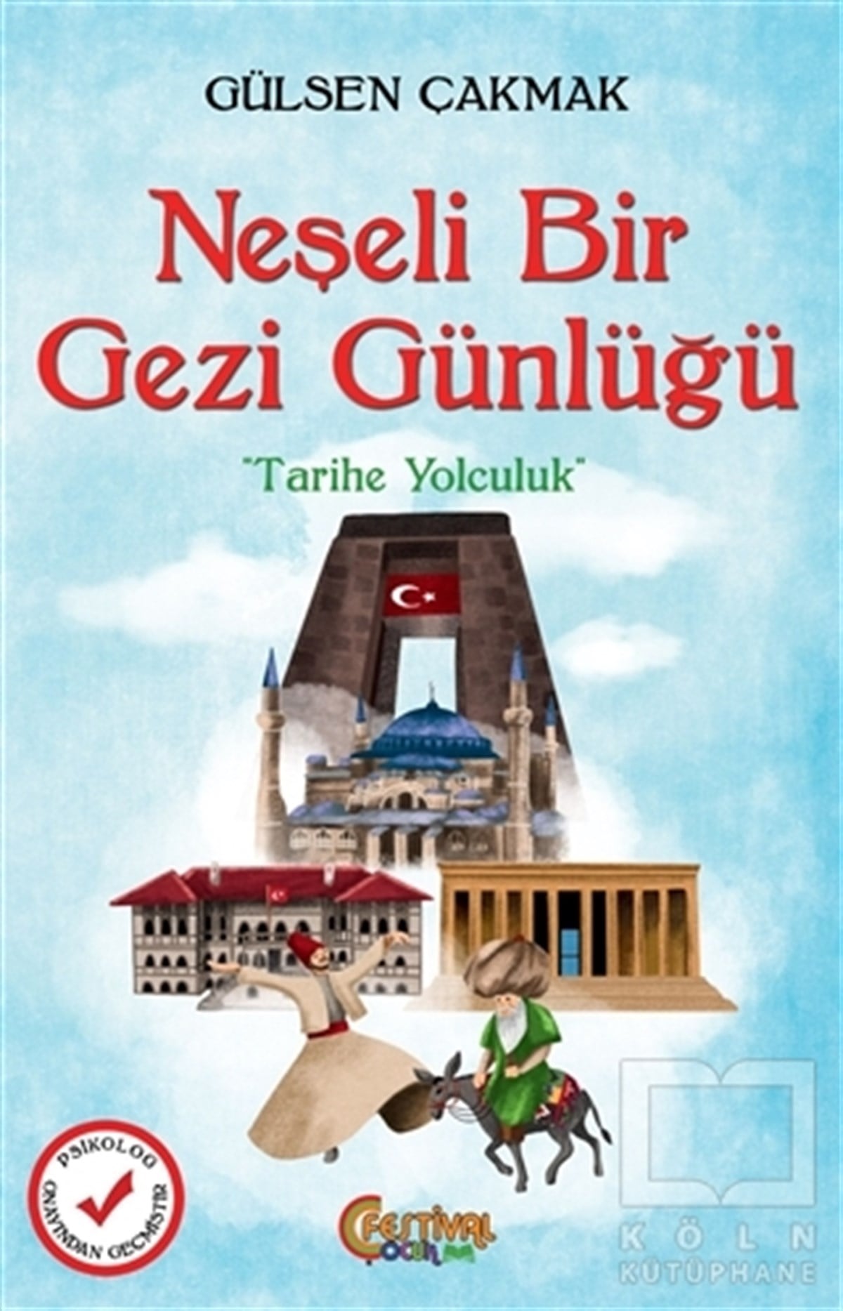 Gülsen ÇakmakÇocuk RomanlarıNeşeli Bir Gezi Günlüğü