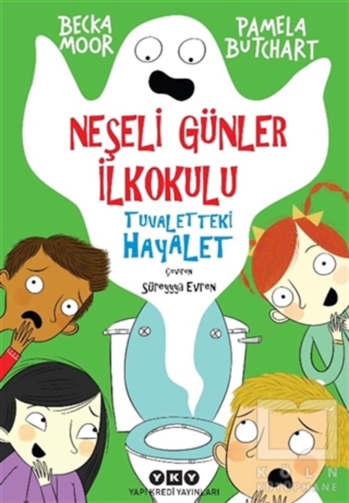 Pamela ButchartÇocuk RomanlarıNeşeli Günler İlkokulu – Tuvaletteki Hayalet