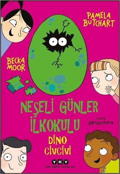 Pamela ButchartÇocuk Gençlik RomanlarıNeşeli Günler İlkokulu - Dino Civcivi