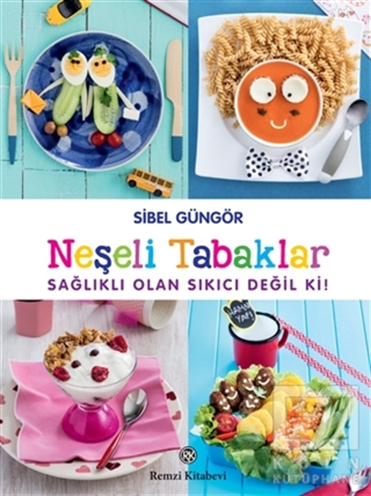 Sibel GüngörYemek KitaplarıNeşeli Tabaklar