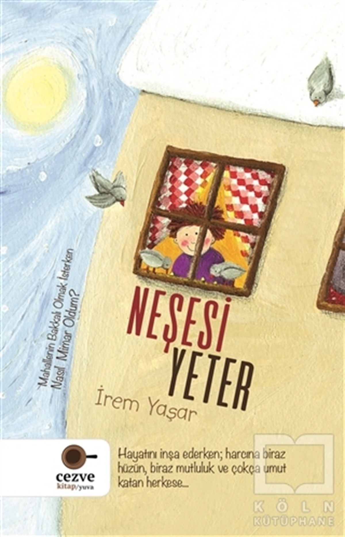 İrem YaşarAile ve Çocuk KitaplarıNeşesi Yeter