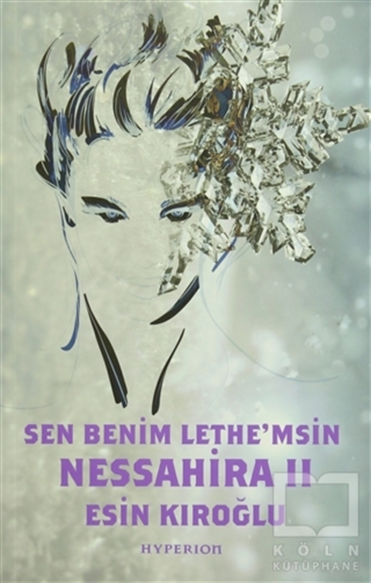 Esin KıroğluBilimkurguNessahira 2 - Sen Benim Lethe'msin