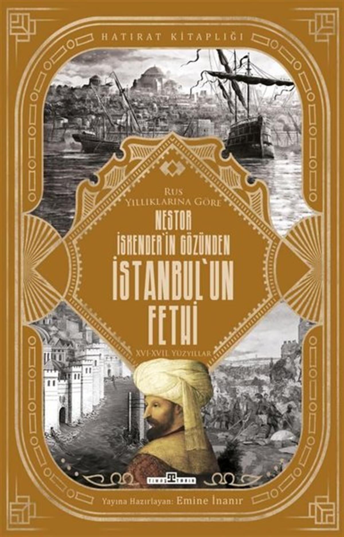 Nestor İskenderDünya TarihiNestor İskender'in Gözünden İstanbul'un Fethi - Rus Yıllıklarına Göre