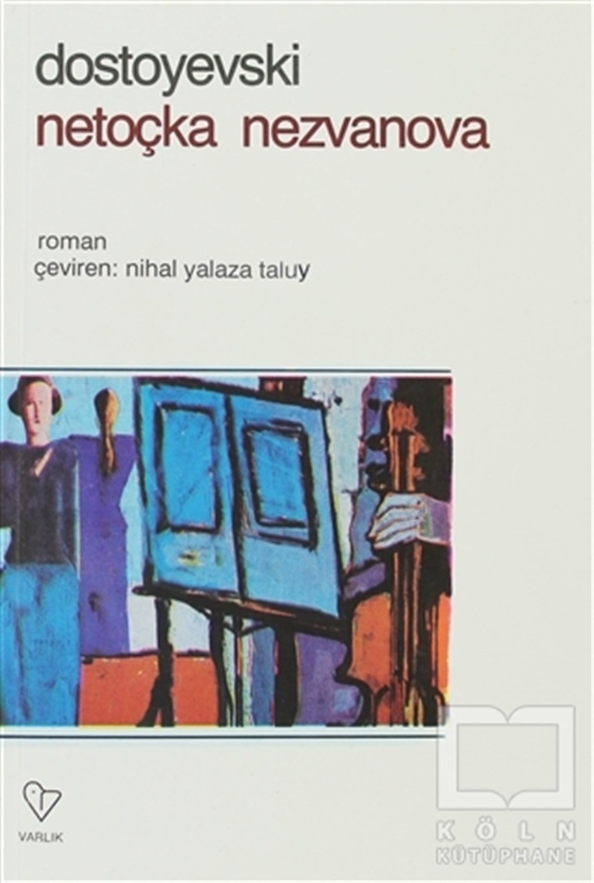 Fyodor Mihayloviç DostoyevskiRus EdebiyatıNetoçka Nezvanova