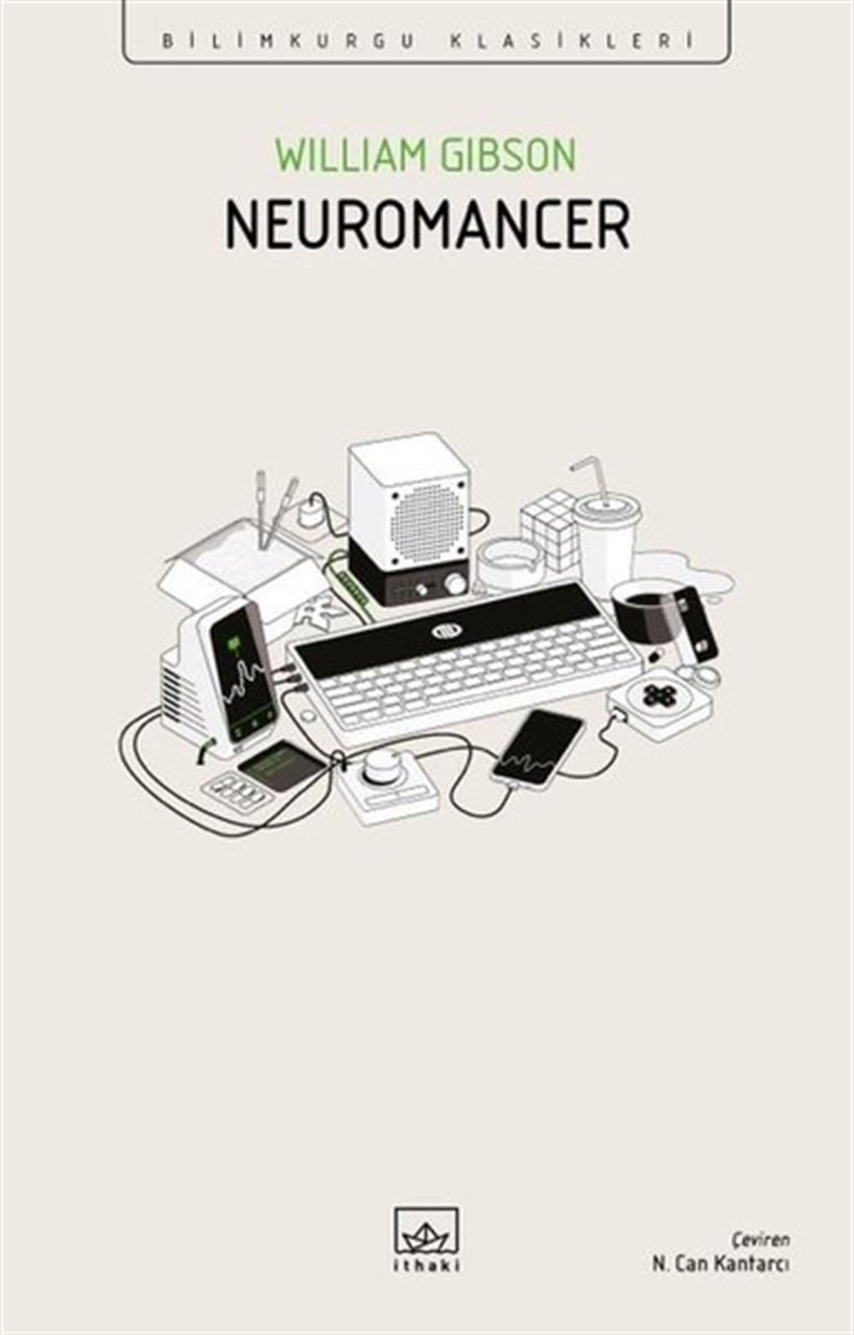 William GibsonBilimkurgu KitaplarıNeuromancer - Bilimkurgu Klasikleri