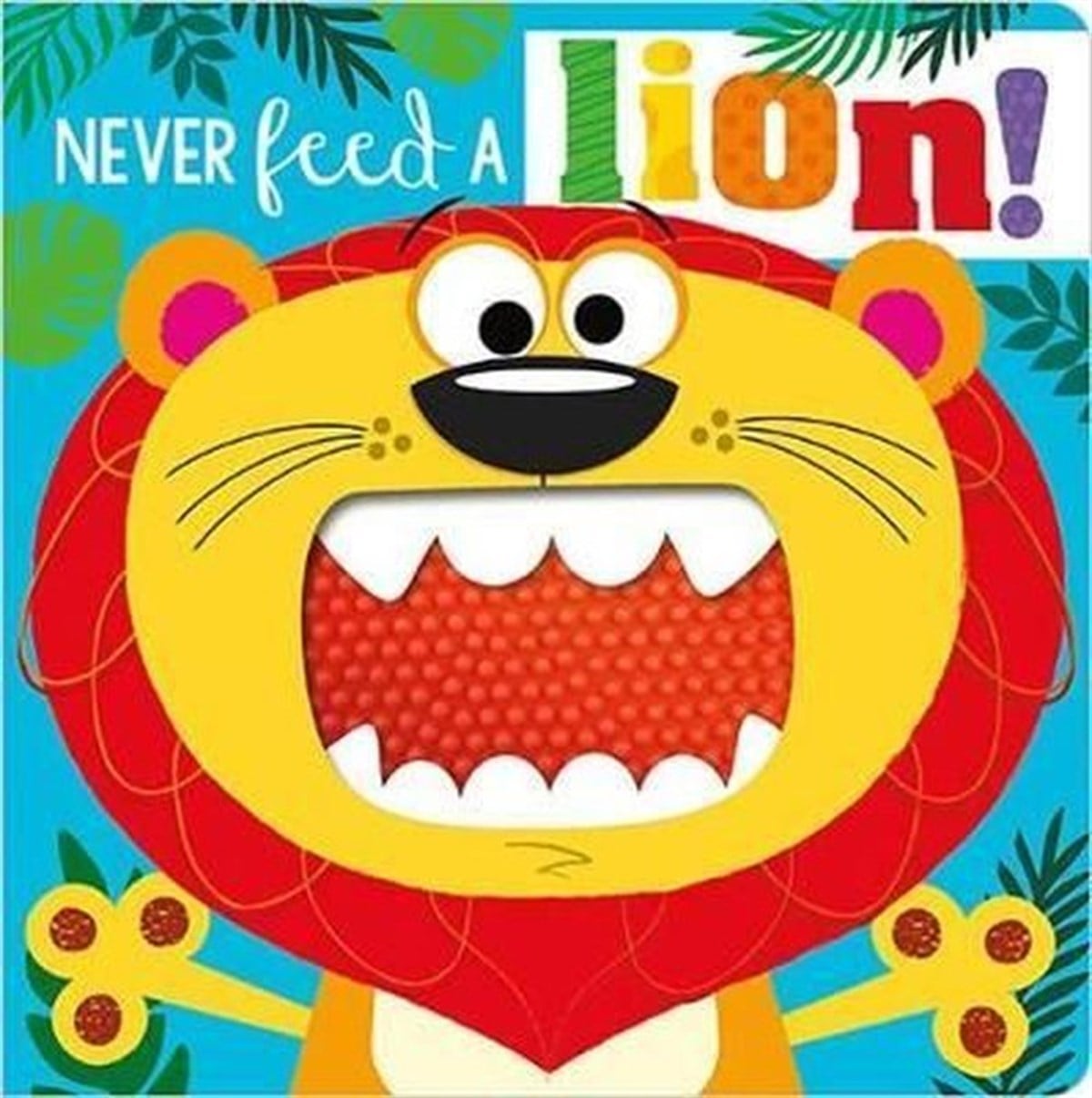 Rosie GreeningChildrenNever Feed a Lion!