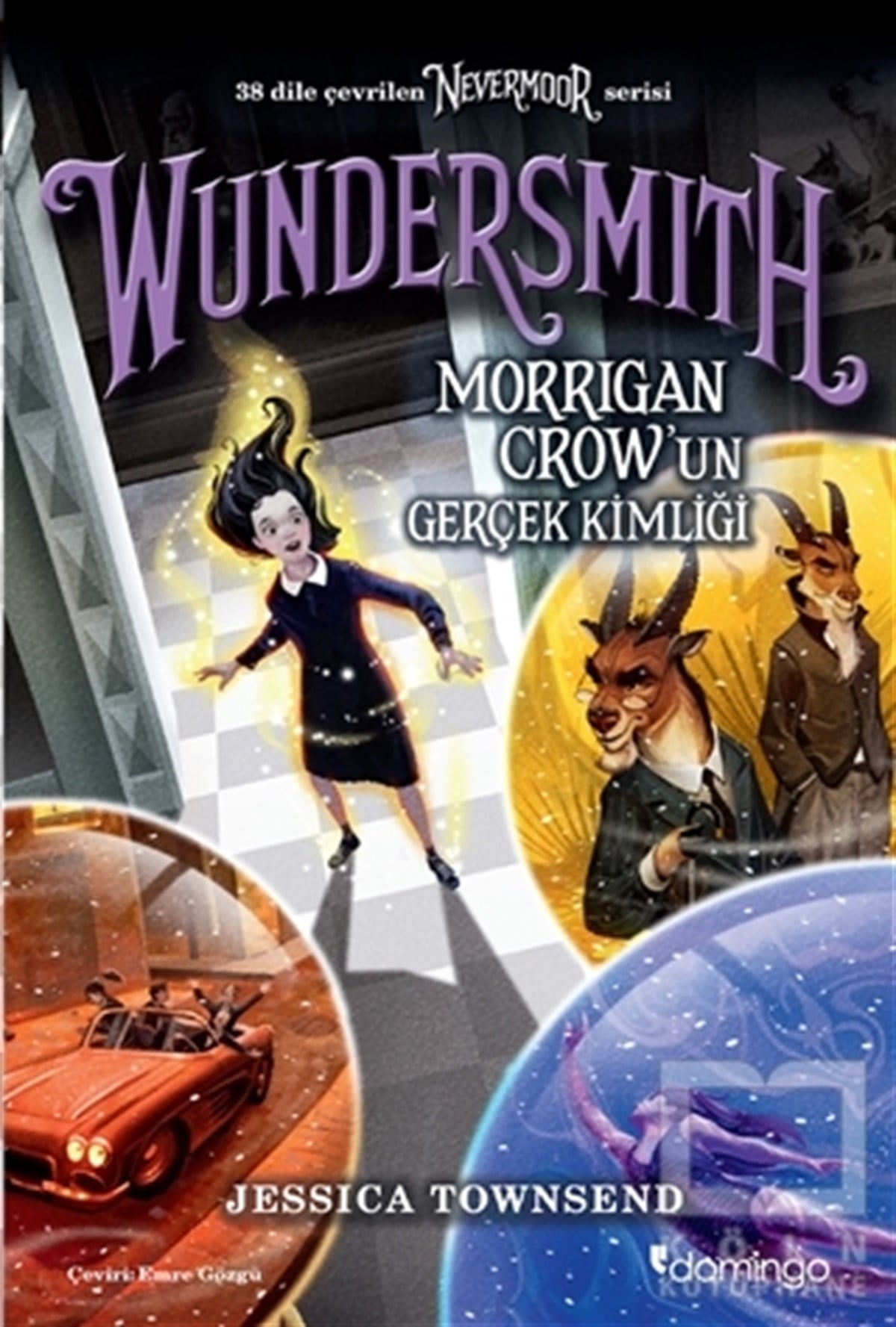 Jessica TownsendÇocuk RomanlarıNevermoor - Wundersmith: Morrigan Crow’un Gerçek Kimliği