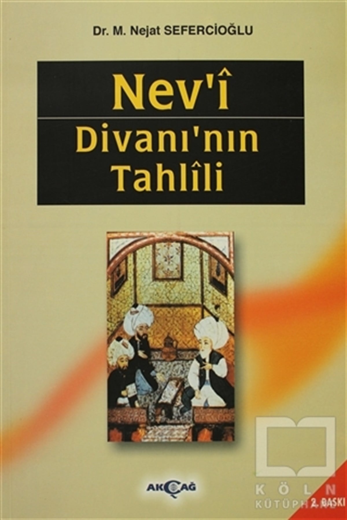 Nejat SefercioğluŞiirNev’i Divanı’nın Tahlili