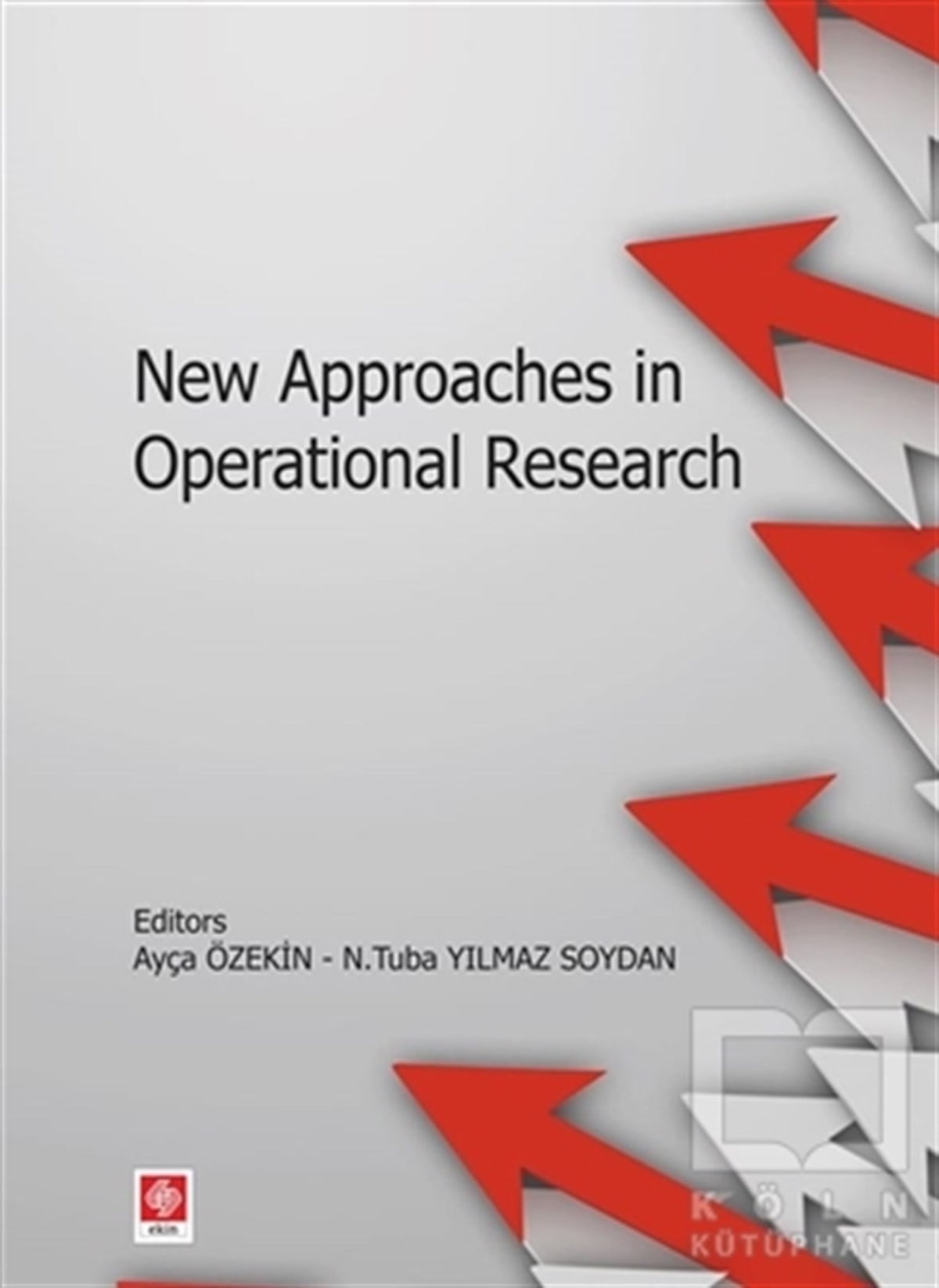 Ayça ÖztekinAraştırma & İnceleme & Kuram KitaplarıNew Approaches in Operational Research