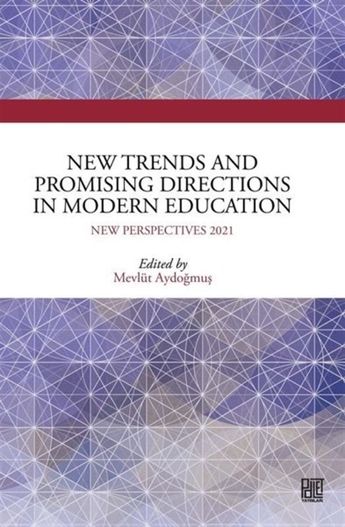 KolektifOther (Reference)New Trends and Promising Directions ın Modern Education