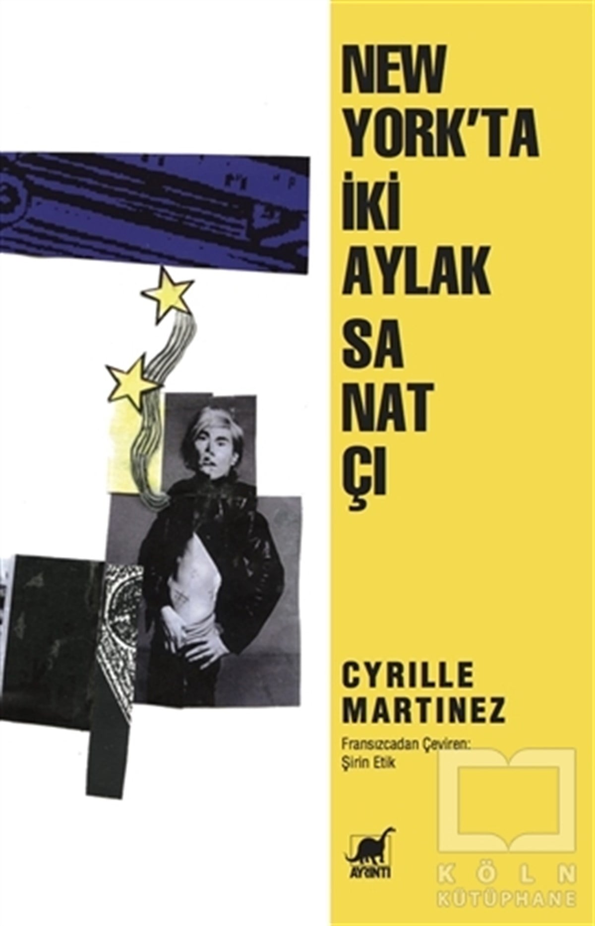 Cyrille MartinezRomanNew York'ta İki Aylak Sanatçı