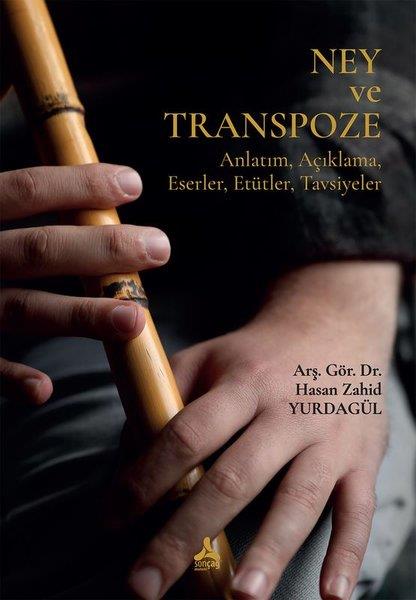 Hasan Zahid YurdagülEğitimNey ve Transpoze - Anlatım Açıklama Eserler Etütler Tavsiyeler