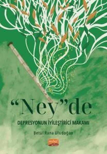 Betül Rana UludoğanMüzik KitaplarıNey'de Depresyonun İyileştirici Makamı