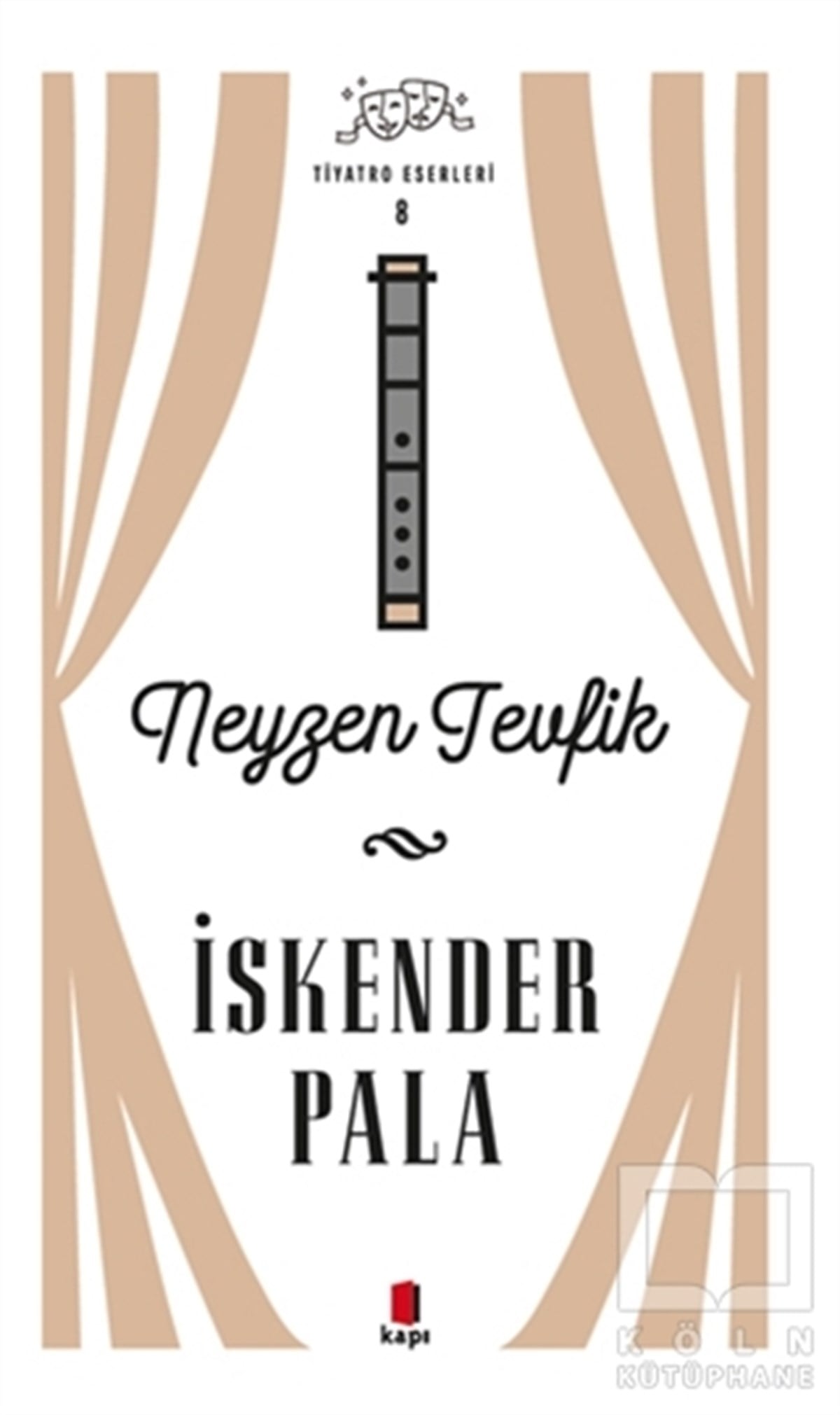 İskender PalaFotoğrafçılık KitaplarıNeyzen Tevfik - Tiyatro Eserleri 8