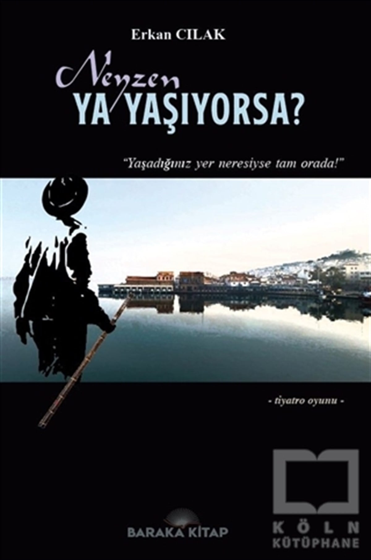 Erkan CılakFotoğrafçılık KitaplarıNeyzen Ya Yaşıyorsa?