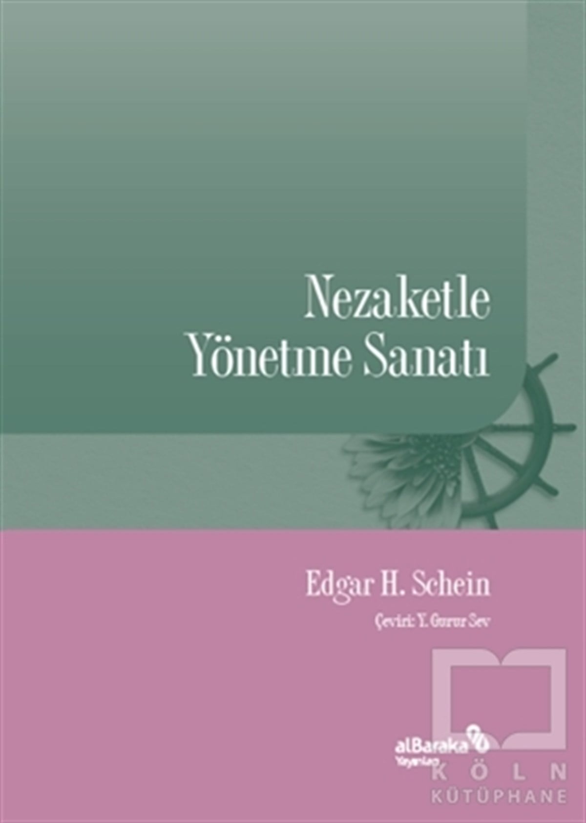 Edgar H. Scheinİş Dünyası KitaplarıNezaketle Yönetme Sanatı