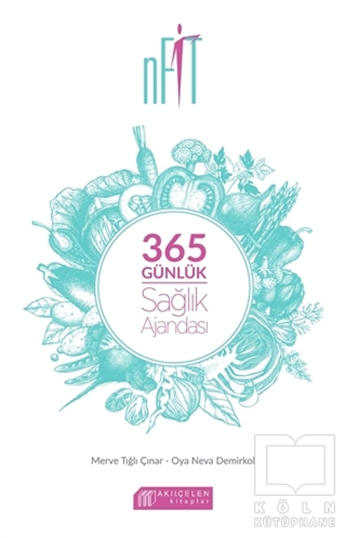 Merve Tığlı ÇınarBeslenme ve DiyetnFit 365 Günlük Sağlık Ajandası