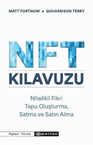 Matt FortnowBilgisayar KitaplarıNFT Kılavuzu: Nitelikli Fikri Tapu Oluşturma Satma ve Satın Alma
