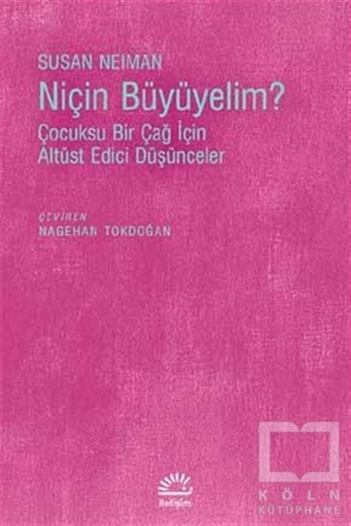 Susan NeimanDüşünceNiçin Büyümeliyim?