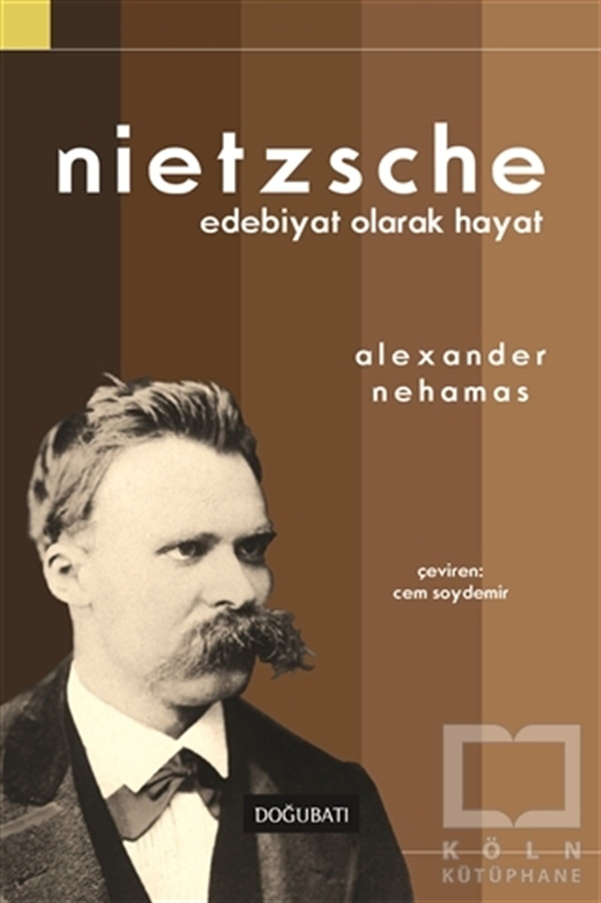 Alexander NehamasDiğerNietzsche: Edebiyat Olarak Hayat