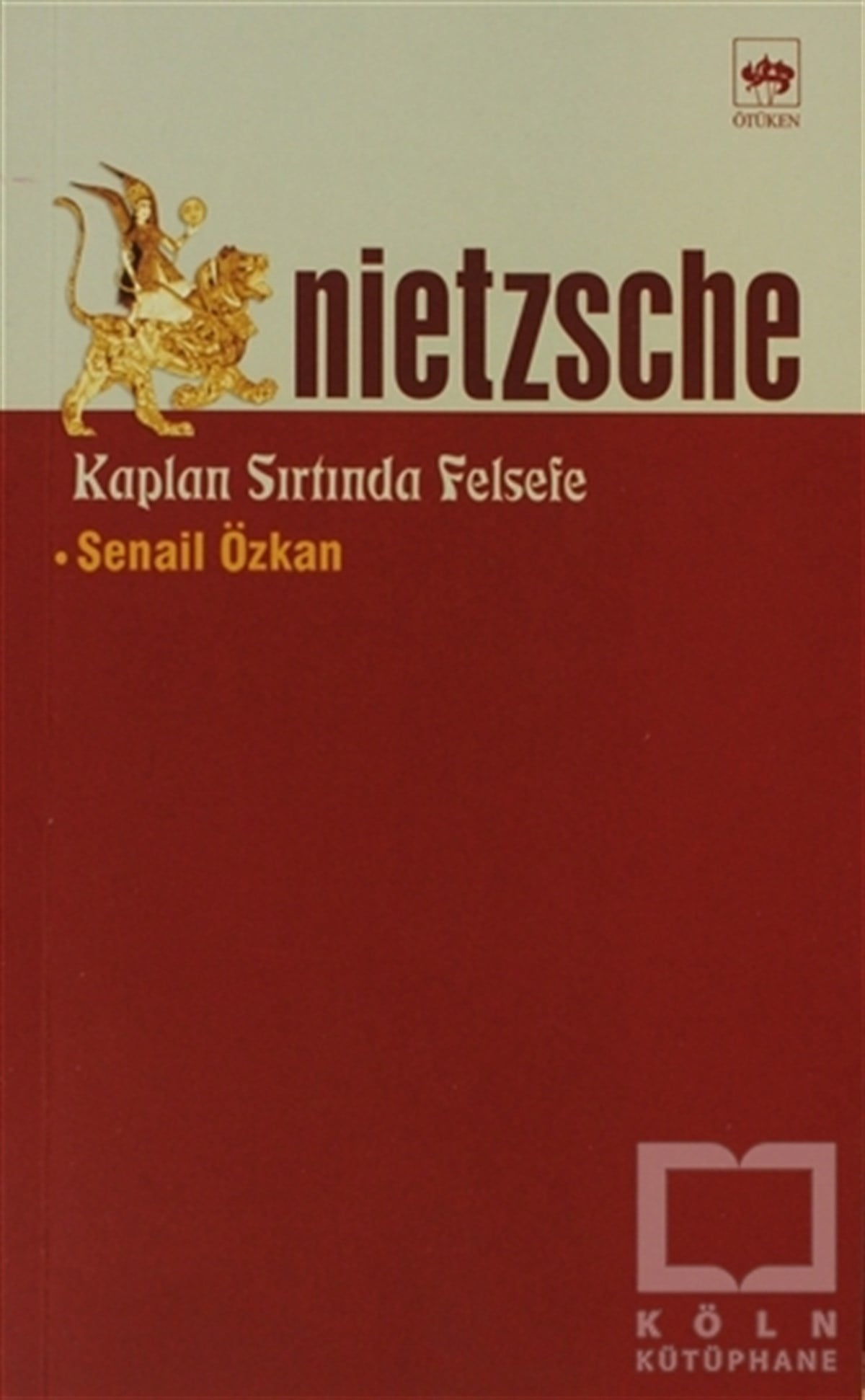 Senail ÖzkanGenel FelsefeNietzsche Kaplan Sırtında Felsefe