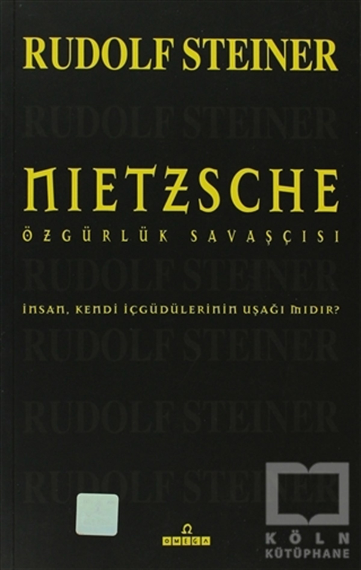 Rudolf SteinerDiğerNietzsche Özgürlük Savaşçısı
