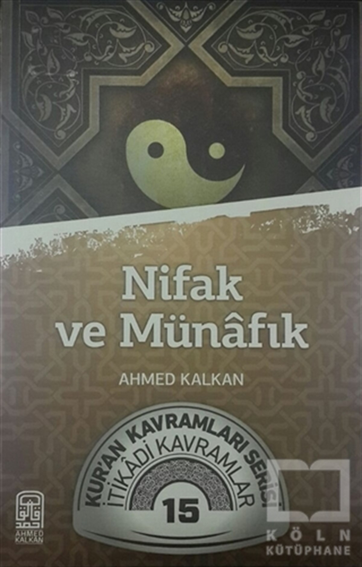 Ahmed KalkanDiğerNifak ve Münafık