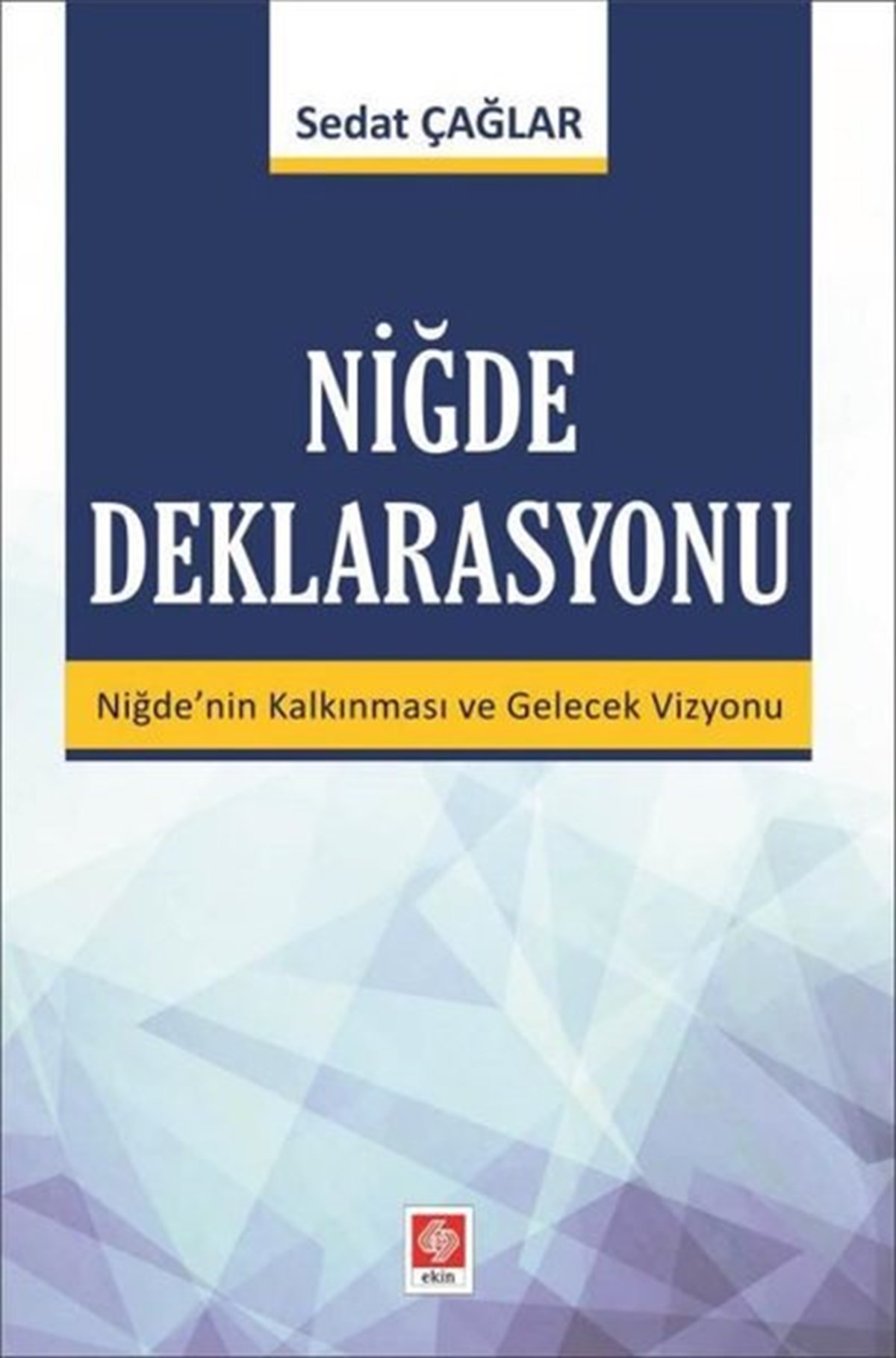 Sedat ÇağlarEğitimNiğde Deklarasyonu