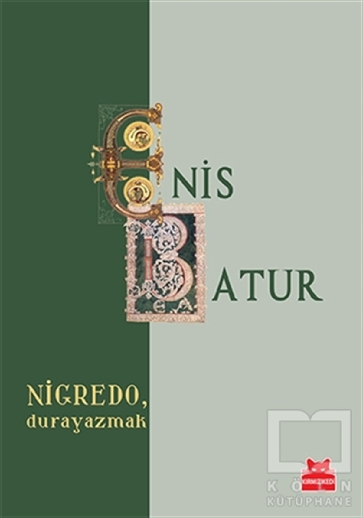 Enis BaturAnlatıNigredo, Durayazmak