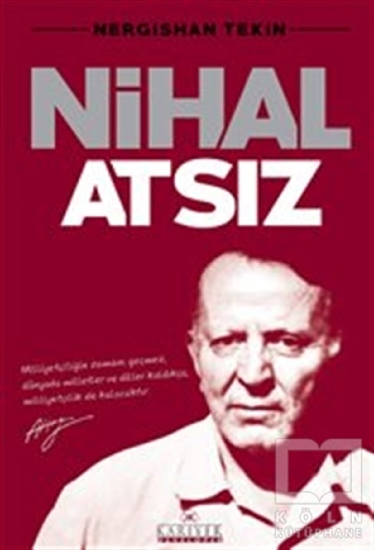 Nergishan TekinBiyografi-OtobiyogafiNihal Atsız
