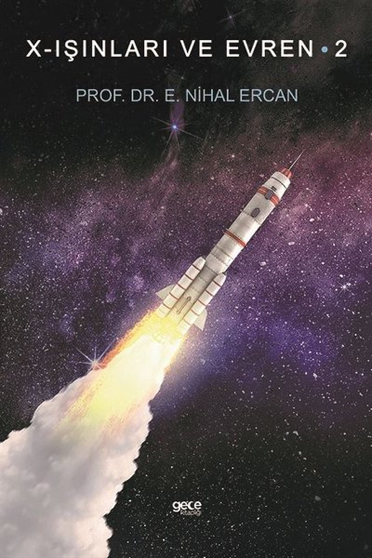 E. Nihal ErcanBilim Tarihi KitaplarıNihal Ercan X - Işınları ve Evren-2