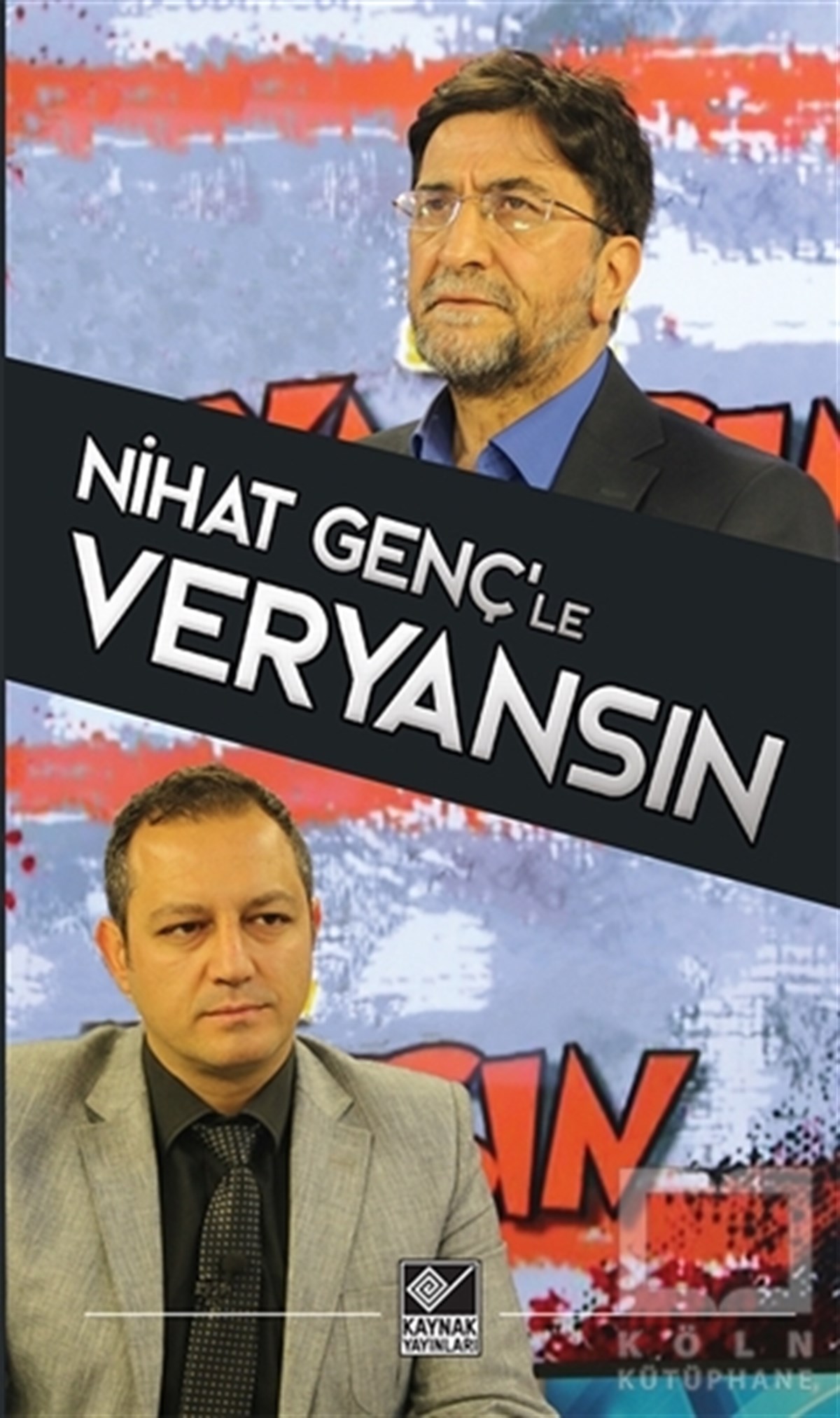 Nihat GençGüncel SiyasetNihat Genç’le Veryansın