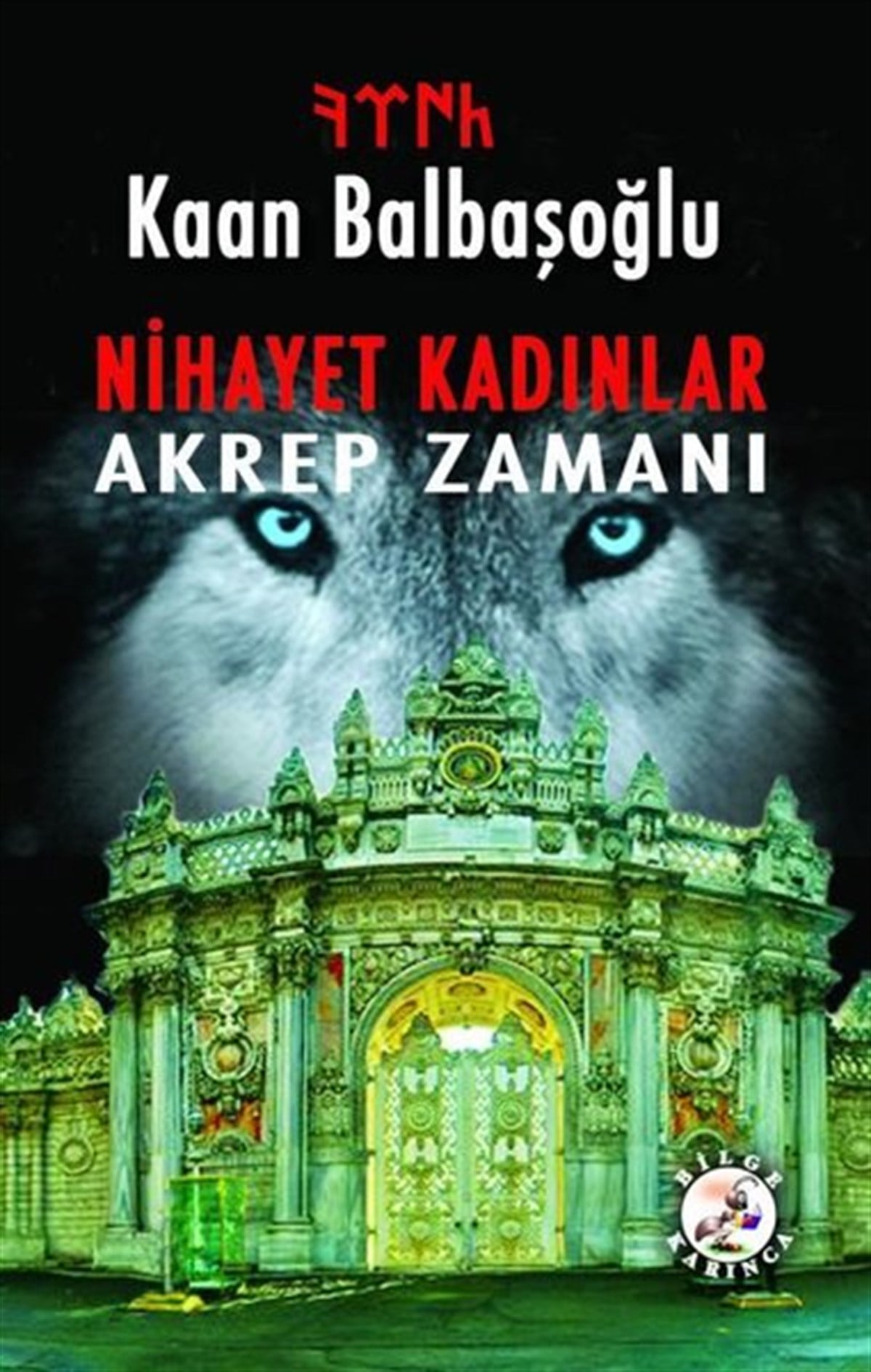 Kaan BalbaşoğluTürkiye RomanNihayet Kadınlar - Akrep Zamanı