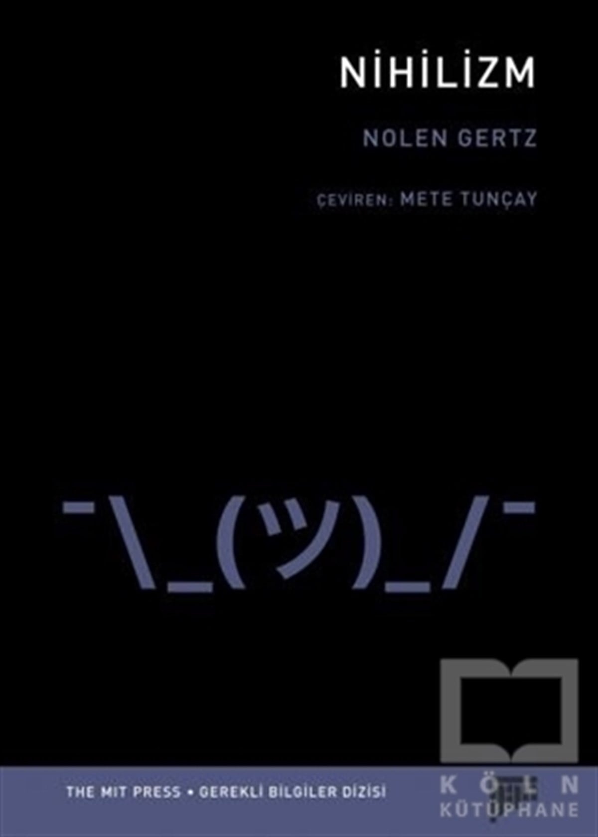Nolen GertzAraştıma-İnceleme-ReferansNihilizm