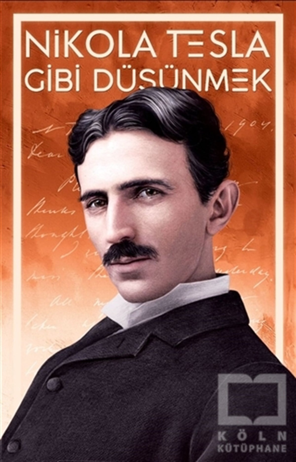 Nikola TeslaKişisel Gelişim KitaplarıNikola Tesla Gibi Düşünmek