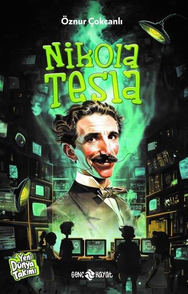 Öznur ÇokcanlıÇocuk Gençlik RomanlarıNikola Tesla - Yeni Dünya Takımı