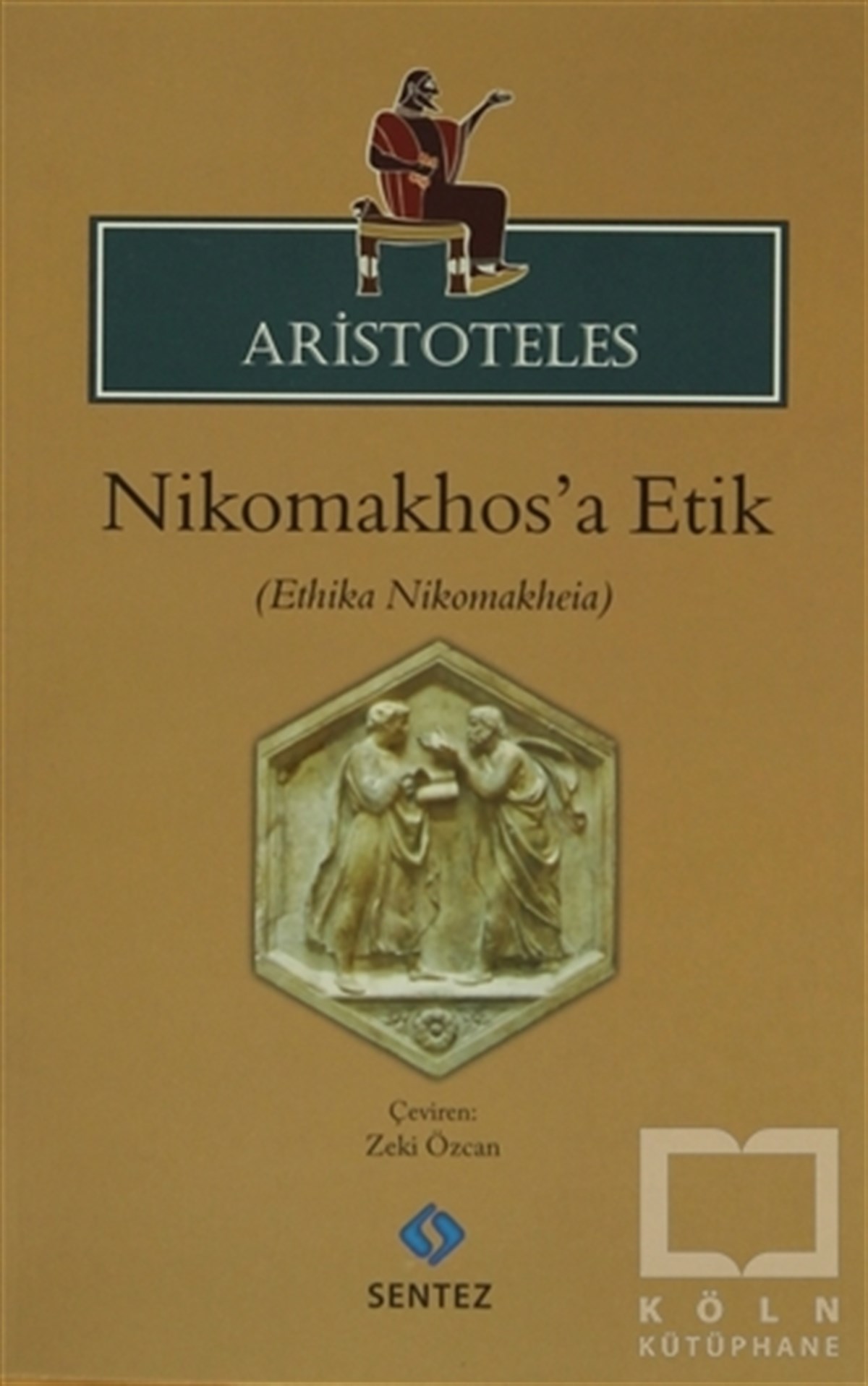 AristotelesDüşünceNikomakhos'a Etik