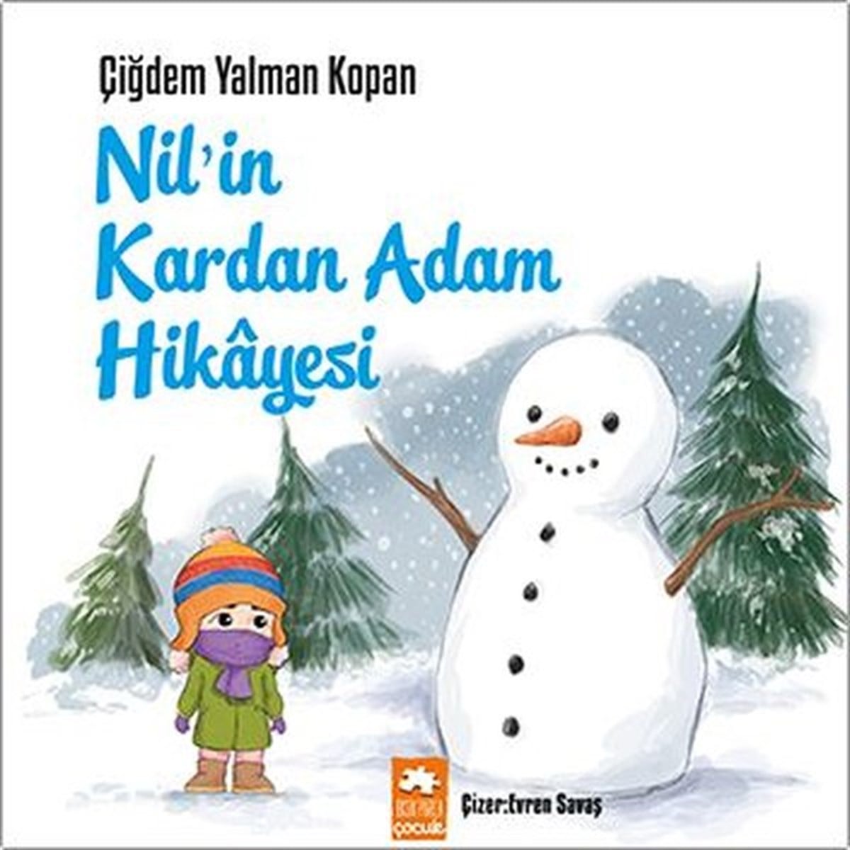 Çiğdem Yalman KopanEgitim Etkinlik KitaplariNil'in Kardan Adam Hikayesi