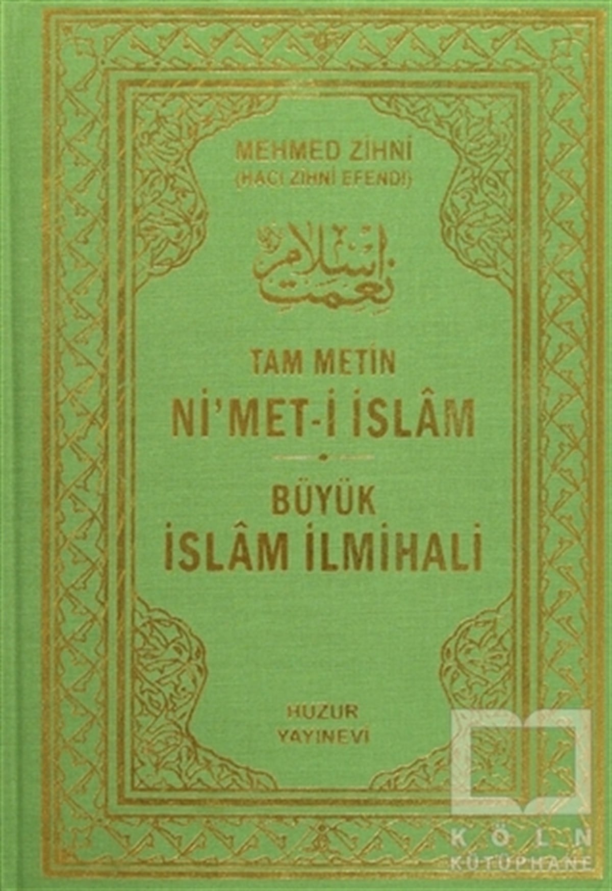 Hacı Mehmed ZihniDiğerNi'met-i İslam (Tam Metin)