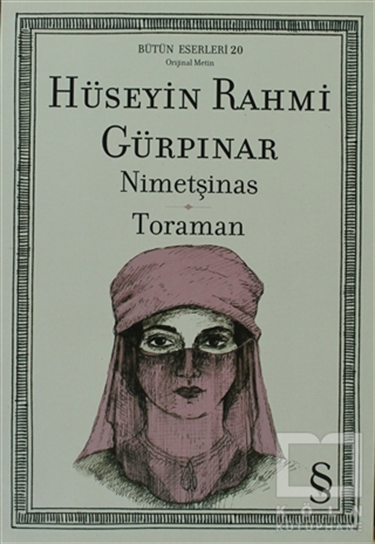 Hüseyin Rahmi GürpınarTürk EdebiyatıNimetşinas - Toraman