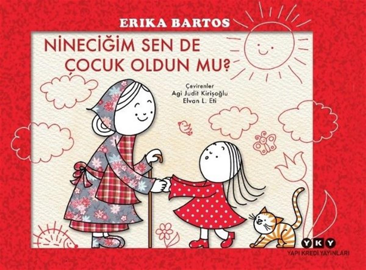 Erika BartosEgitim Etkinlik KitaplariNineciğim Sen de Çocuk Oldun mu?