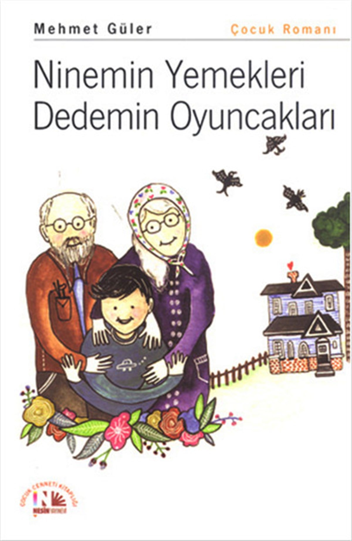 Mehmet GülerÇocuk Masal KitaplarıNinemin Yemekleri Dedemin Oyuncakları