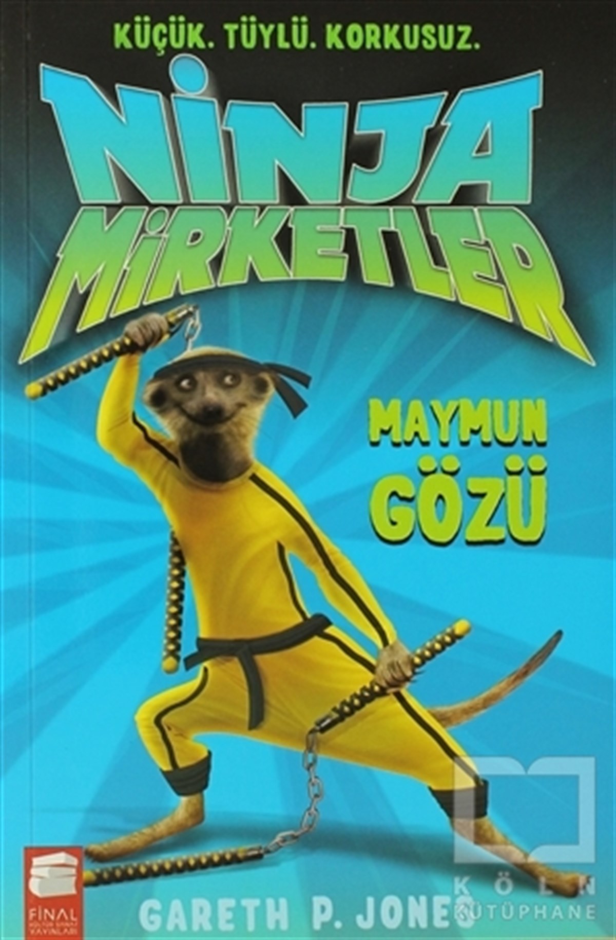 Gareth P. JonesRoman-ÖyküNinja Mirketler - Maymun Gözü