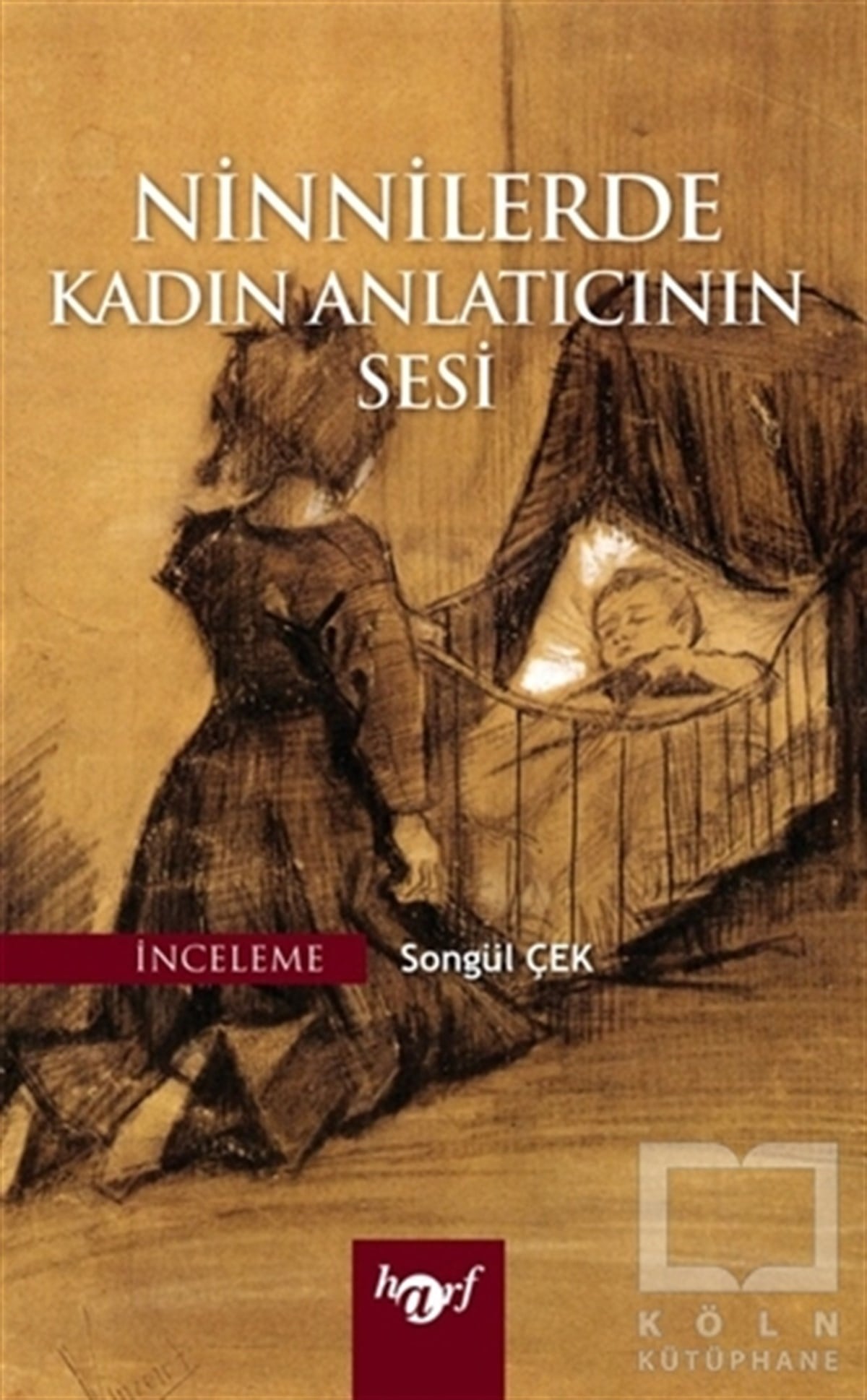 Songül ÇekDenemeNinnilerde Kadın Anlatıcının Sesi